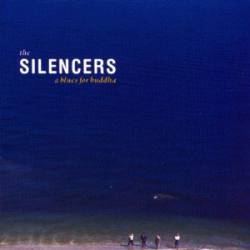 The Silencers : A Blues For Buddha